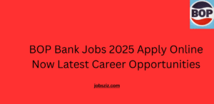BOP Bank Jobs 2025 Apply Online Now Latest Career Opportunities