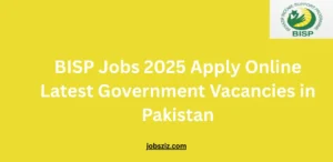 BISP Jobs 2025 Apply Online Latest Government Vacancies in Pakistan