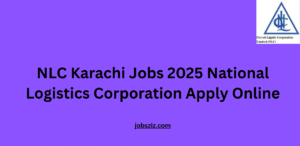 NLC Karachi Jobs 2025 National Logistics Corporation Apply Online